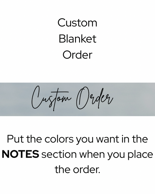 Custom Blanket Order